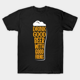 Drink Good Beer T-Shirt